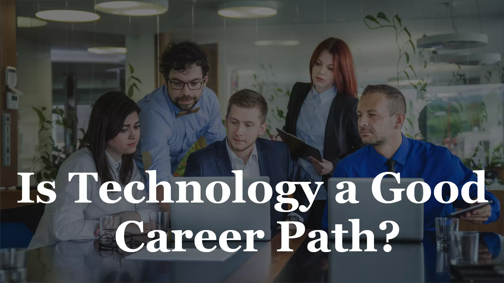 Explore is technology a good career path