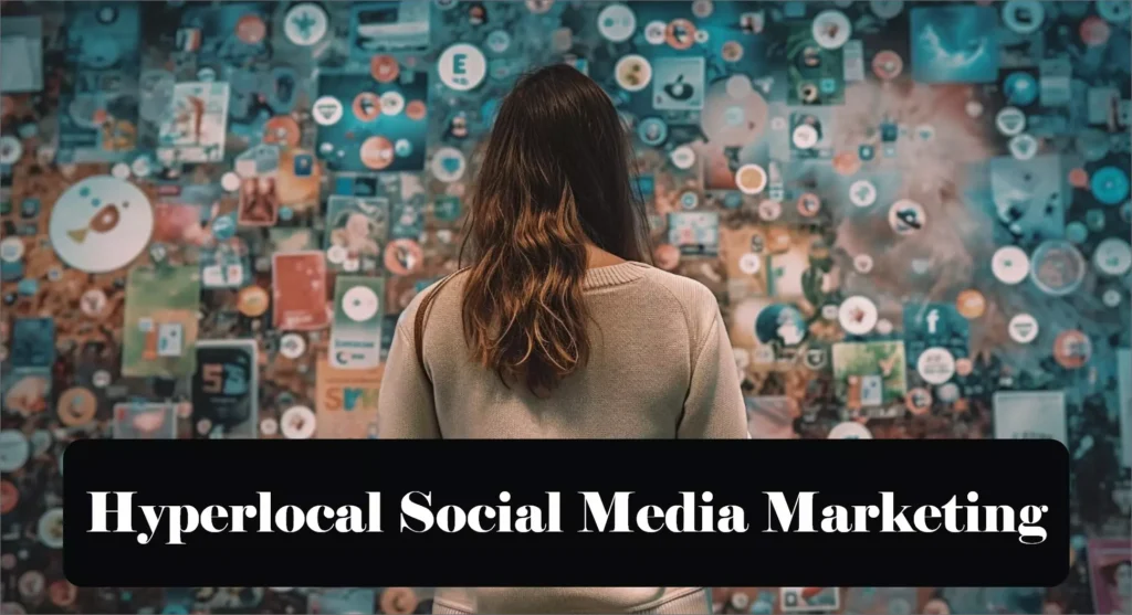 Explore Hyperlocal social media marketing