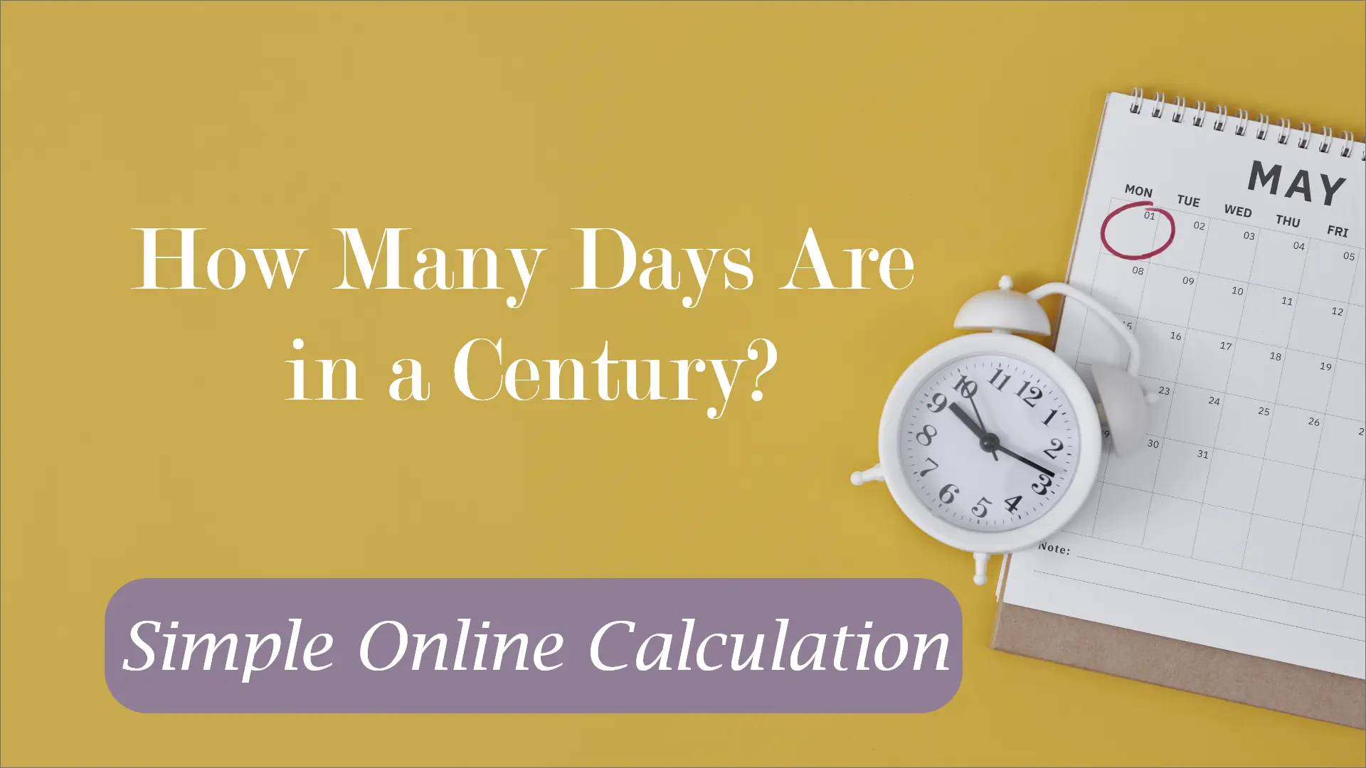 Calculate Days in a Century
