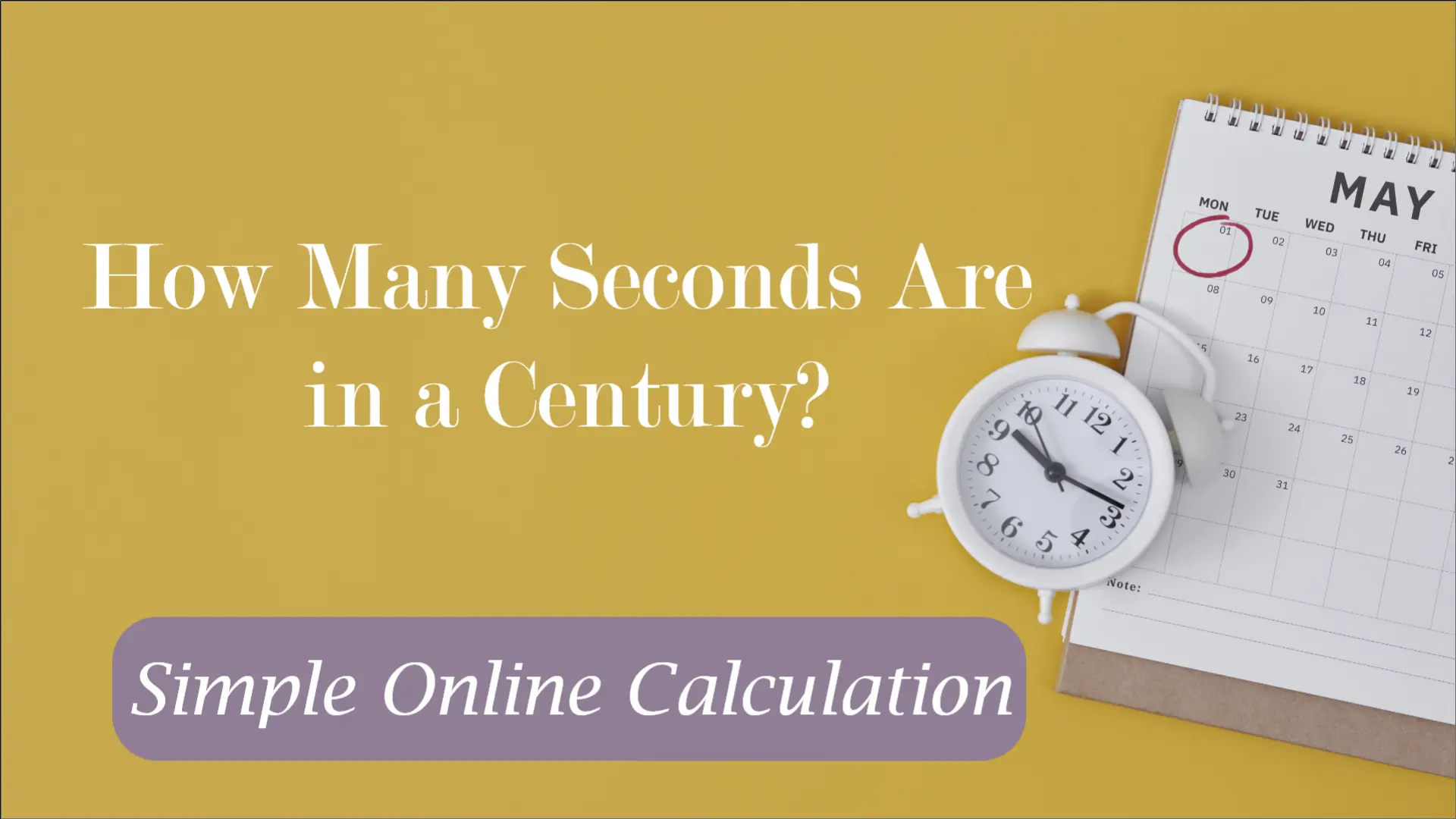calculate the seconds in a century